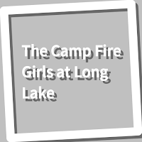 Book, The Camp Fire Girls at L