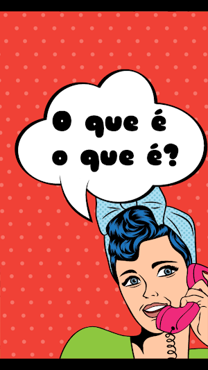 O que é o que é? Screenshot 0