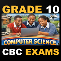 Computer Grade 10 CBC Exams