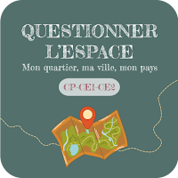Questionner l’espace • CP-CE