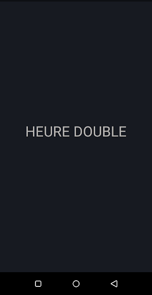 HEURE DOUBLE Screenshot 0