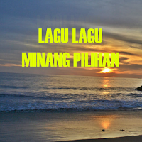 LAGU LAGU MINANG PILIHAN