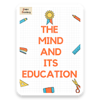 The Mind and Its Education by 