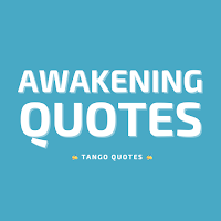 Awakening Quotes and Sayings