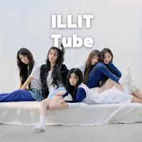 ILLIT Tube (KPOP Fandom)