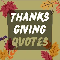 Thanksgiving Quotes & Saying