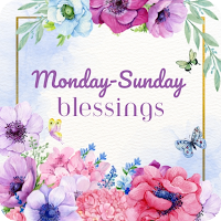Monday-Sunday Blessings