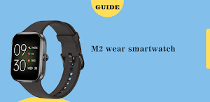 M2 wear smartwatch guide Screenshot 3
