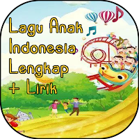 Lagu Anak Indonesia Lengkap