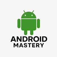 Android Mastery