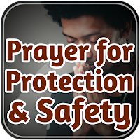 Prayer for Protection & Safety