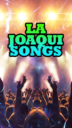 La Joaqui Songs Screenshot 3