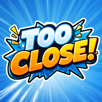 Too Close! - Dodge & Survive