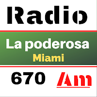 La Poderosa 670 Am Miami Radio
