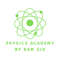 PHYSICS ACADEMY BY RAM SIR
