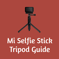 Mi Selfie Stick Tripod Guide