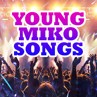 Young Miko Songs
