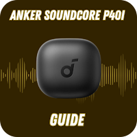 Anker Soundcore P40i Guide