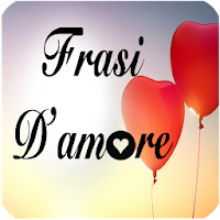 CITAZIONI D'AMORE, TI AMO