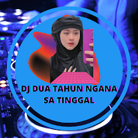 DJ Dua Tahun Ngana Sa Tinggal