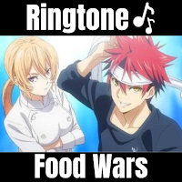 Food Wars Ringtones