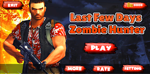 Last Few Days Zombie Hunter Screenshot 0