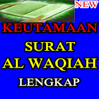 Amalan Fadhilah Surat Al Waqiah