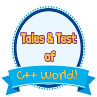 Tales & Test of C++ World