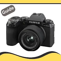 Fujifilm X-S20 Guide