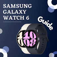 Samsung Galaxy Watch 6 Guide