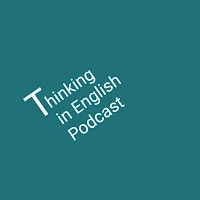 Thinking in English Podcast