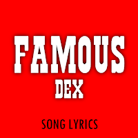 Famous Dex Lyrics