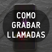 Como Grabar Llamadas
