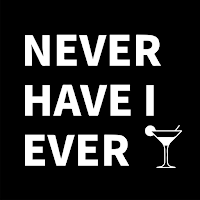 Never Have I Ever