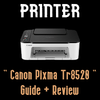 Canon Pixma Tr8520 Guide