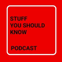 Stuff You Should Know