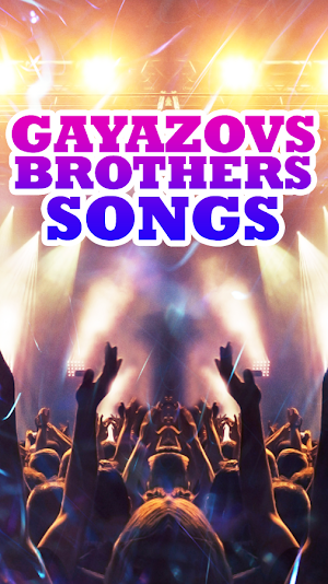 Gayazovs Brothers Songs Screenshot 2