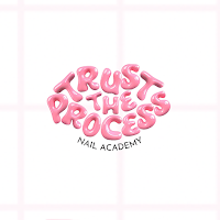 Trust The Process Nail Academy