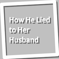 Book, How He Lied to Her Husband