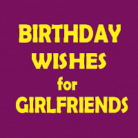 Birthday Wishes For Girlfriend