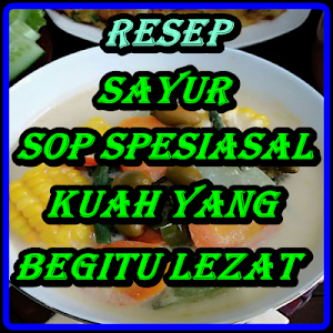 Resep Sayur Sop Spesial Kuah Y Screenshot 1