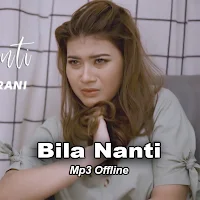 Bila Nanti - Nabila Triuaka