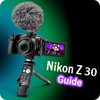 Nikon Z 30 Guide