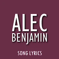 Alec Benjamin Lyrics
