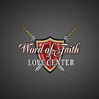 Word of Faith Love Center