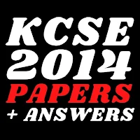 Kcse 2014: past papers.