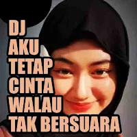 DJ Aku Tetap Cinta Walau Tak