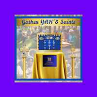 Gather YAH'S Saints