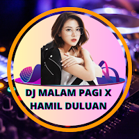 DJ Malam Pagi X Hamil Duluan