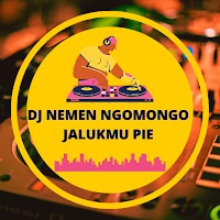 DJ Nemen Ngomong Jalukmu Pie